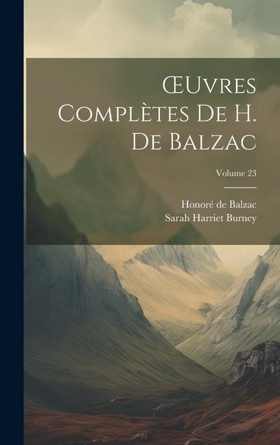 OEuvres Complètes De H. De Balzac; Volume 23 - Sarah Harriet Burney, Honoré de Balzac
