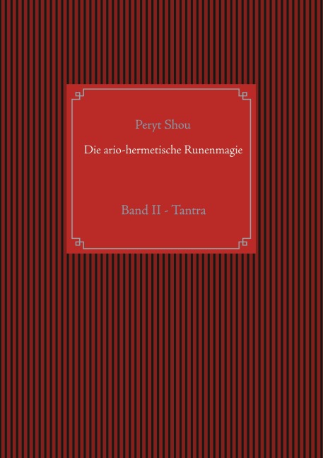 Die ario-hermetische Runenmagie - Peryt Shou