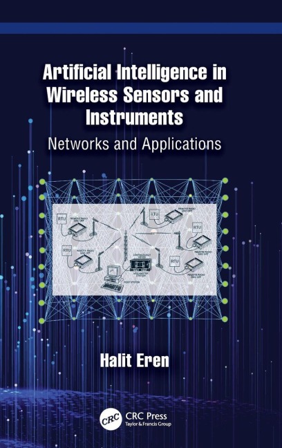 Artificial Intelligence in Wireless Sensors and Instruments - Halit Eren