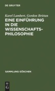 Cover-Bild zum Titel 'Eine Einführung in die Wissenschaftsphilosophie' von 'Karel Lambert, Gordon Brittan'