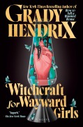 Cover-Bild zum Titel 'Witchcraft for Wayward Girls' von 'Grady Hendrix'