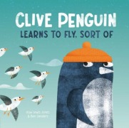 Cover-Bild zum Titel 'Clive Penguin Learns to Fly, Sort of' von 'Huw Lewis Jones'
