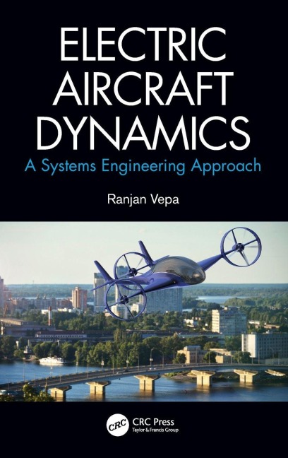 Electric Aircraft Dynamics - Ranjan Vepa