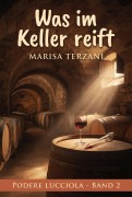 Cover-Bild zum Titel 'Was im Keller reift' von 'Marisa Terzani'