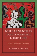 Cover-Bild zum Titel 'Popular Spaces in Post-Apartheid Literature' von 'Nafeesa T Nichols'