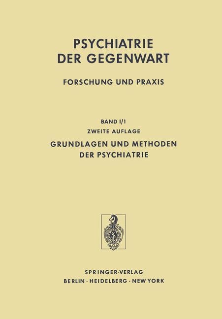 Grundlagen und Methoden der Psychiatrie - G. Assal, J. Fahrenberg, H. Feldmann, H. Hecaen, H. Heimann