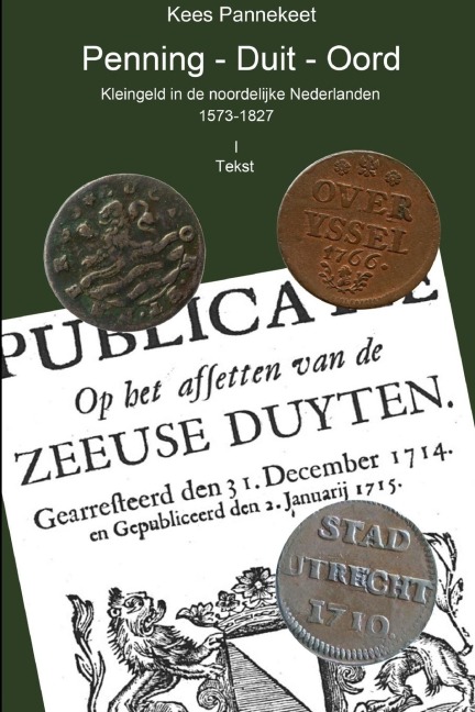 Penning - Duit - Oord, kleingeld in de noordelijke Nederlanden - Kees Pannekeet