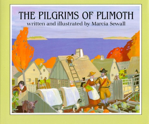 The Pilgrims of Plimoth - Marcia Sewall