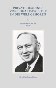 Cover-Bild zum Titel 'Private Readings von Edgar Cayce, die in die Welt gehören' von 'Herold Zu Moschdehner'