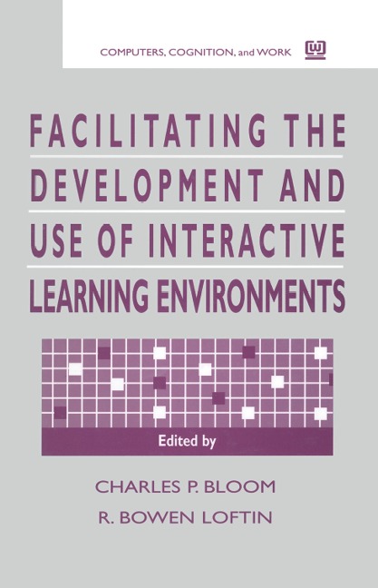 Facilitating the Development and Use of Interactive Learning Environments - 