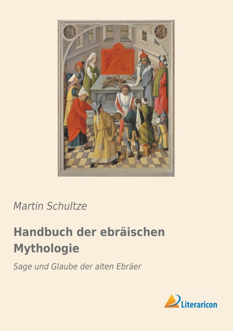 Handbuch der ebräischen Mythologie - Martin Schultze