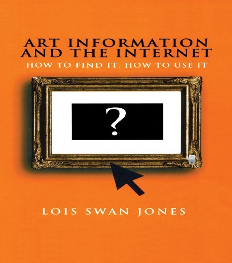 Art Information and the Internet - Lois Swan Jones