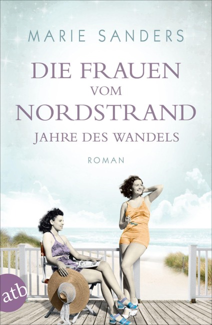 Die Frauen vom Nordstrand - Jahre des Wandels - Marie Sanders