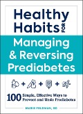 Cover-Bild zum Titel 'Healthy Habits for Managing & Reversing Prediabetes' von 'Marie Feldman'