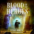 Blood of the Heroes - Steve White