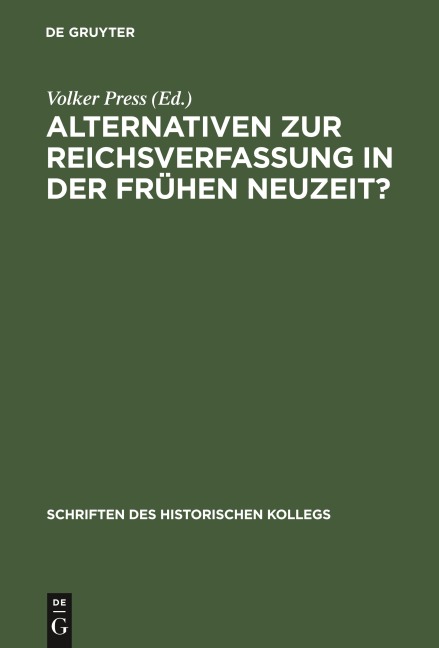 Alternativen zur Reichsverfassung in der Frühen Neuzeit? - 