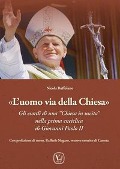 Cover-Bild zum Titel 'L' uomo via della Chiesa. Gli esordi di una 'Chiesa in uscita' nella prima enciclica di Giovanni Paolo II' von 'Nicola Buffolano'
