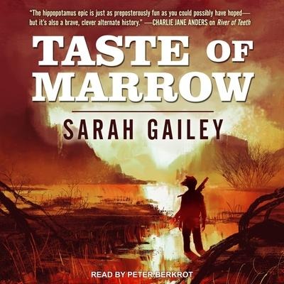 Taste of Marrow Lib/E - Sarah Gailey