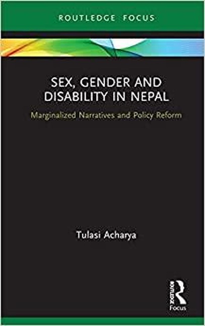 Sex, Gender and Disability in Nepal - Tulasi Acharya