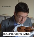 Cover-Bild zum Titel 'Resepte vir 'n bank' von 'Marco Pingitore'