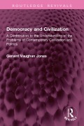 Cover-Bild zum Titel 'Democracy and Civilization' von 'Geraint Vaughan Jones'