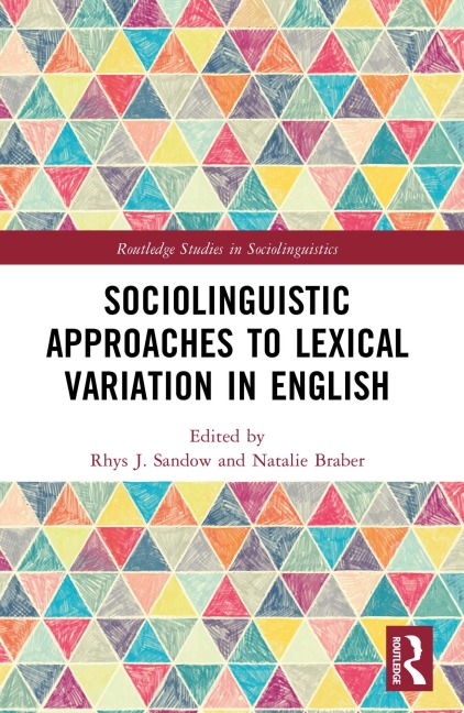 Sociolinguistic Approaches to Lexical Variation in English - 