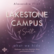 Cover-Bild zum Titel 'Lakestone Campus 3: What We Hide' von 'Alexandra Flint'