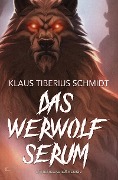 Cover-Bild zum Titel 'Das Werwolfserum' von 'Klaus Tiberius Schmidt'