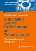 Cover-Bild zum Titel 'Spannungsfeld zwischen Fachkräftemangel und Wohnungsmangel' von 'Thomas Glatte, Mona Balkenhol'