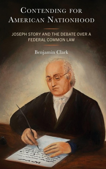 Contending for American Nationhood - Benjamin Clark