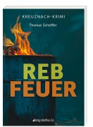 Cover-Bild zum Titel 'Rebfeuer' von 'Thomas Scheffler'