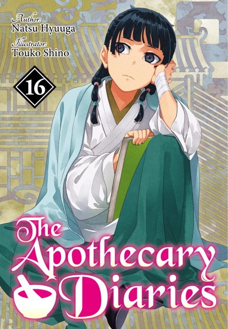 The Apothecary Diaries: Volume 16 (Light Novel) - Natsu Hyuuga