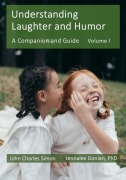 Cover-Bild zum Titel 'Understanding Laughter and Humor: A Companion and Guide, Volume 1 (ULaH Companion and Guide, #1)' von 'John Charles Simon, Jennalee Donian'