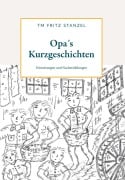 Cover-Bild zum Titel 'Opa¿s Kurzgeschichten' von 'Fritz Stanzel'