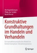 Cover-Bild zum Titel 'Konstruktive Grundhaltungen im Handeln und Verhandeln' von 'Ute Hagehülsmann, Philip Jan Schäfer, Bernd Kessel'