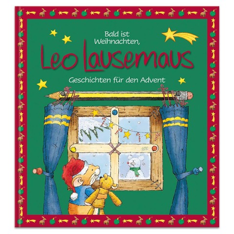 Bald ist Weihnachten, Leo Lausemaus - Geschichten für den Advent - Sophia Witt