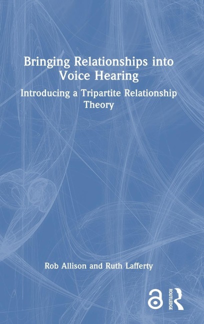 Bringing Relationships into Voice Hearing - Rob Allison, Ruth Lafferty