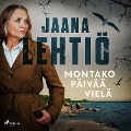 Cover-Bild zum Titel 'Montako päivää vielä' von 'Jaana Lehtiö'