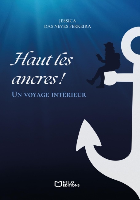 Haut les ancres ! Un voyage intérieur - Jessica Das Neves Ferreira