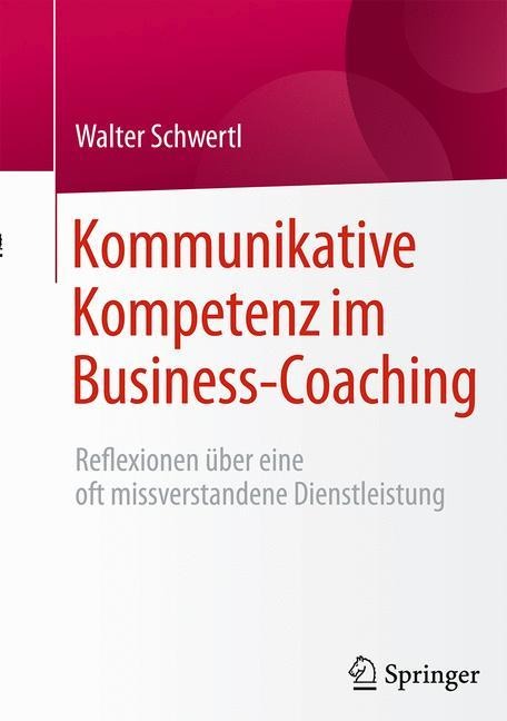 Kommunikative Kompetenz im Business-Coaching - Walter Schwertl