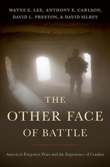The Other Face of Battle - Wayne E Lee, Anthony E Carlson, David Silbey, David L Preston