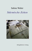 Cover-Bild zum Titel 'Stürmische Zeiten' von 'Sabine Walter'