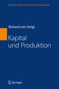 Cover-Bild zum Titel 'Kapital und Produktion' von 'Richard Strigl'