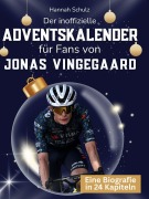 Cover-Bild zum Titel 'Der inoffizielle Adventskalender für Fans von Jonas Vingegaard' von 'Hannah Schulz'