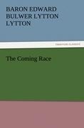 The Coming Race - Baron Edward Bulwer Lytton Lytton