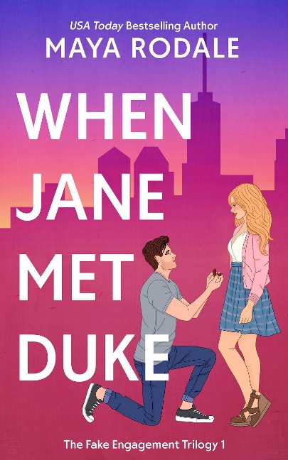 When Jane Met Duke (The Fake Engagement Trilogy, #1) - Maya Rodale