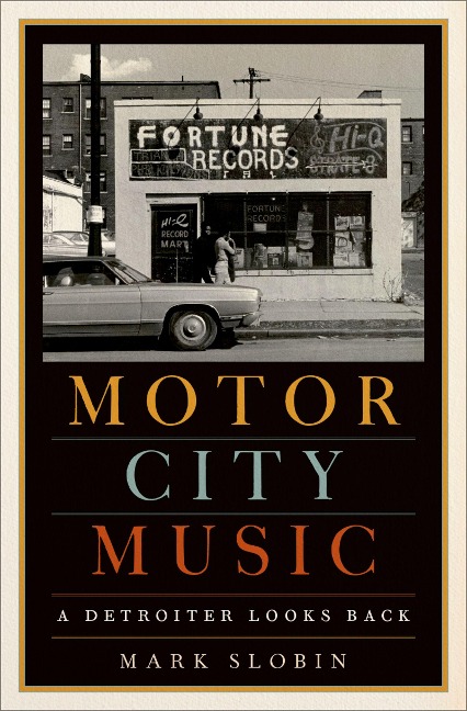 Motor City Music - Mark Slobin
