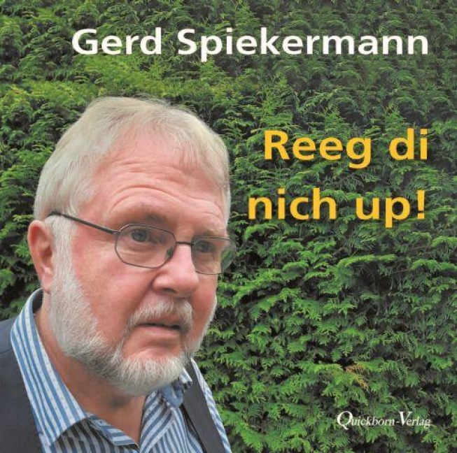 Reeg di nich up! - Gerd Spiekermann