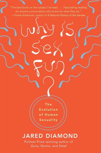 Why Is Sex Fun? - Jared M Diamond