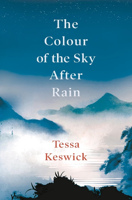 The Colour of the Sky After Rain - Tessa Keswick